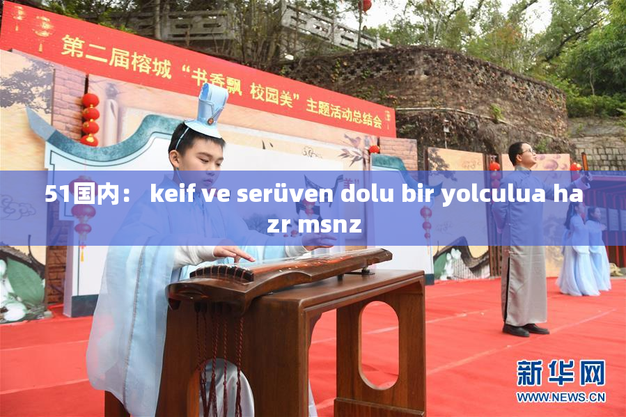 51国内： keif ve serüven dolu bir yolculua hazr msnz